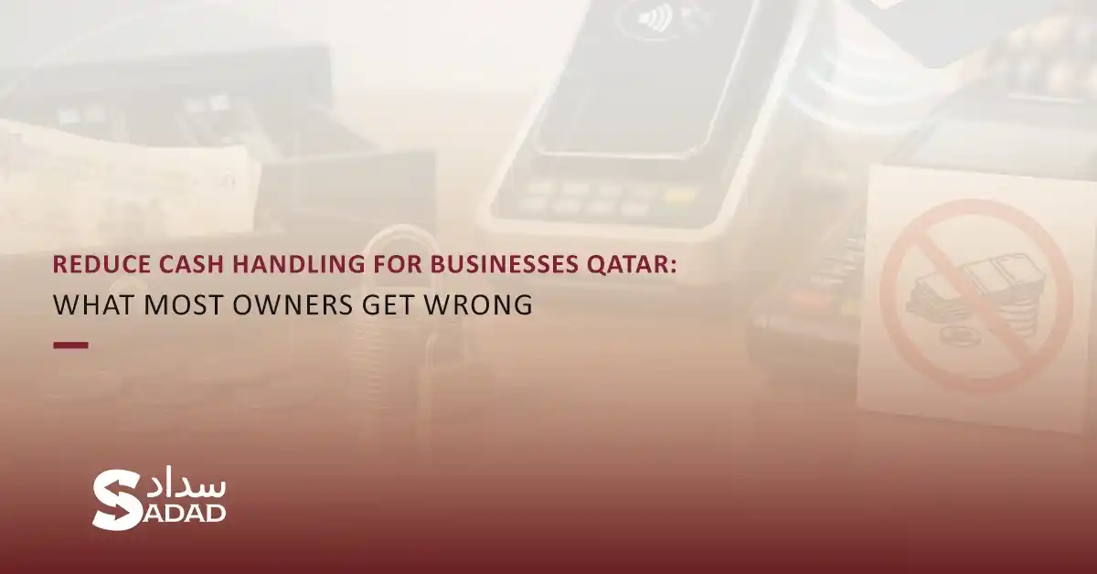 Reduce Cash Handling for Businesses in Qatar